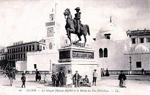 ALGER - MOSQUEE DJEMAA-DJEDID ET STATUE DU DUC D'ORLEANS